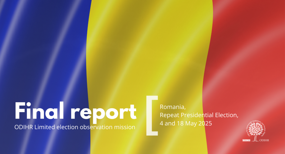 ОБСЕ опубликовала итоговый доклад о повторных президентских выборах в Румынии Обложка итогового отчёта миссии ОБСЕ/БДИПЧ по выборам в Румынии, май 2025 года