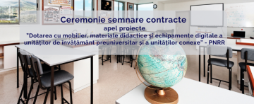 Баннер церемонии подписания контрактов по программе оснащения школ мебелью, учебными материалами и цифровым оборудованием в рамках PNRR, на фоне современного учебного класса