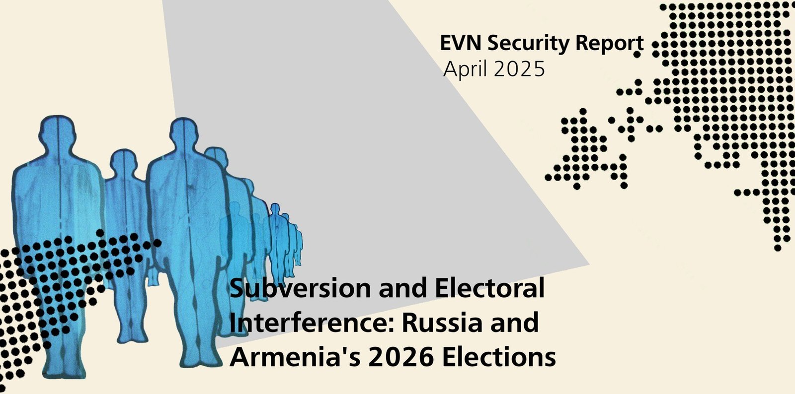 Иллюстрация доклада EVN Security Report о подрывной деятельности и вмешательстве России в выборы Армении 2026 года