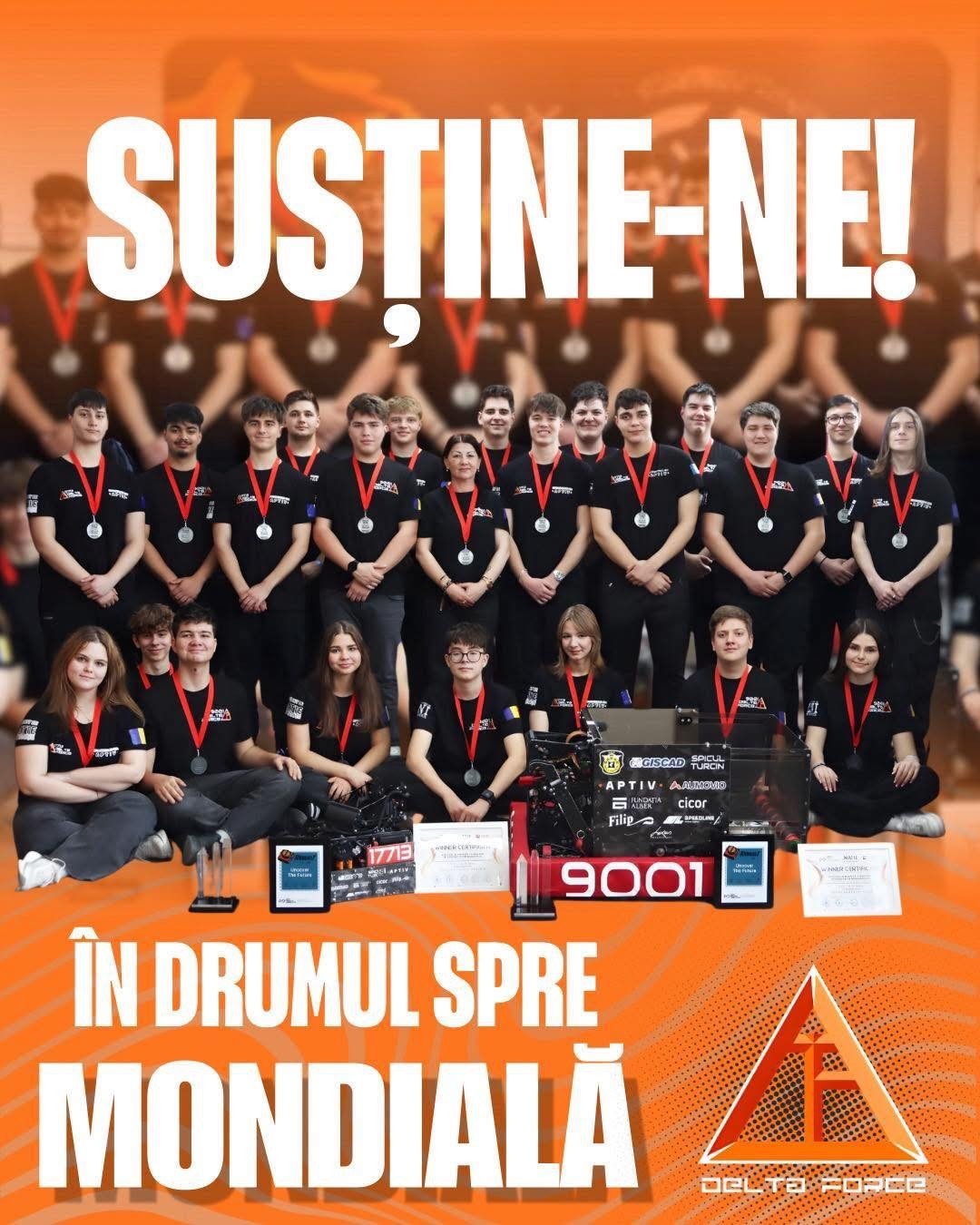 Официальный плакат фандрайзинговой кампании «Susține-ne!» («Поддержите нас!») на фоне группового снимка команды Delta Force — оформление использовалось для сбора 40 000 евро на поездку в Хьюстон