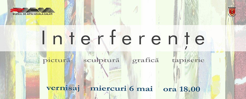 Афиша выставки «Interferențe» в Музее визуальных искусств Галаца с указанием разделов и времени вернисажа
